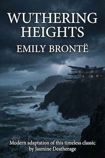 Wuthering Heights: A Contemporary Adaptation